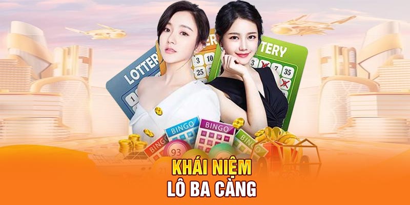 Khái niệm lô ba càng