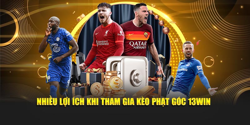 Nhiều lợi ích khi tham gia kèo phạt góc 13Win